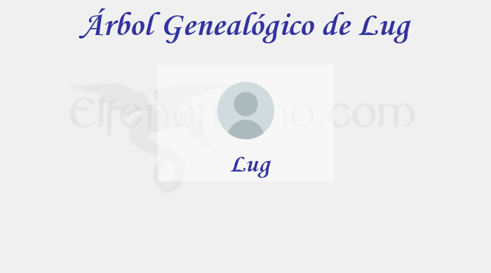 Árbol Genealógico de Lug - Fenopaedia: la enciclopedia Tolkien de Elfenomeno.com