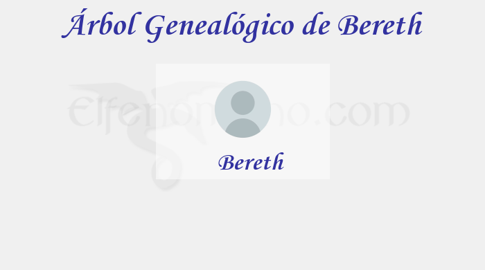 Árbol Genealógico de Bereth - Fenopaedia: la enciclopedia Tolkien de Elfenomeno.com