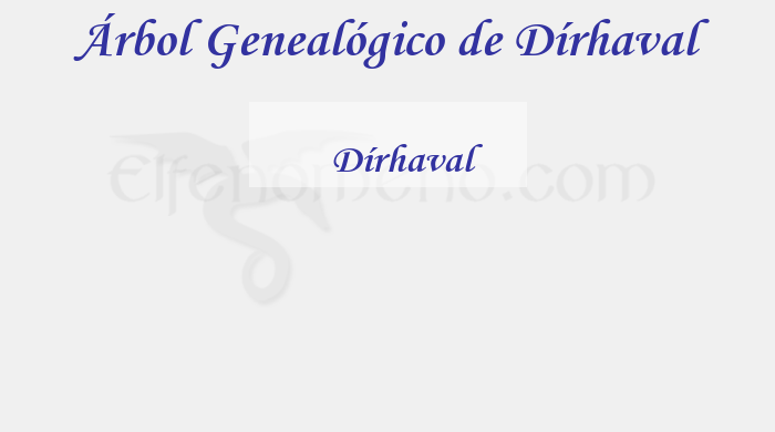 Árbol Genealógico de Dírhaval - Fenopaedia: la enciclopedia Tolkien de Elfenomeno.com