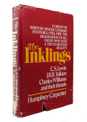The Inklings: C.S. Lewis, J.R.R. Tolkien, Charles Williams and Their Friends