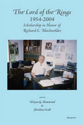 The Lord of the Rings, 1954-2004: Scholarship in Honor of Richard E. Blackwelder