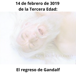 14 de febrero de 3019 de la Tercera Edad: El regreso de Gandalf